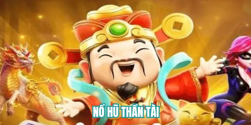 Nổ hũ Thần Tài